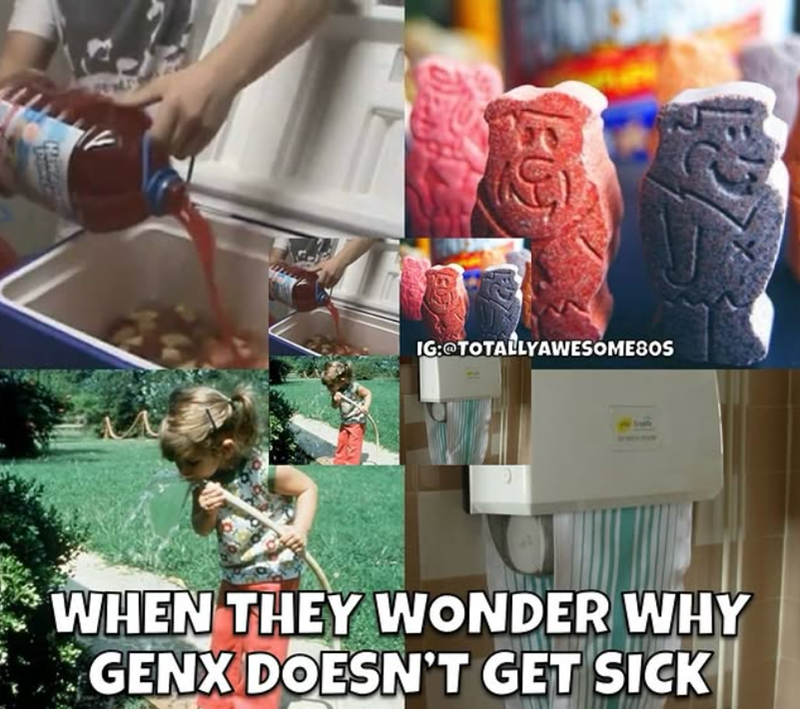 IG:@TOTALLYAWESOMESOS WHEN THEY WONDER WHY GENX DOESN'T GET SICK