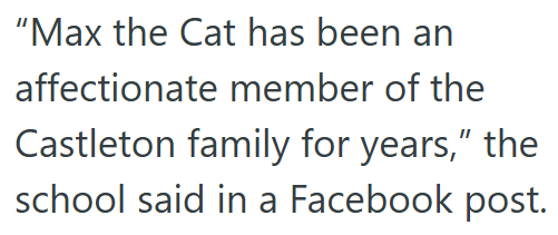 "Max the Cat has been an affectionate member of the Castleton family for years," the school said in a Facebook post.
