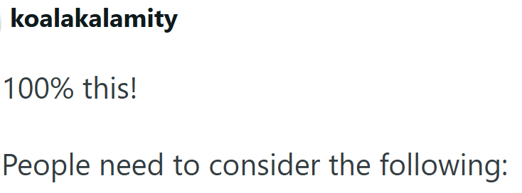 koalakalamity 100% this! People need to consider the following: