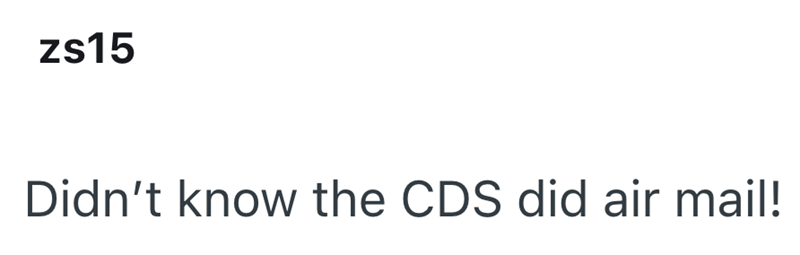 zs15 Didn't know the CDS did air mail!