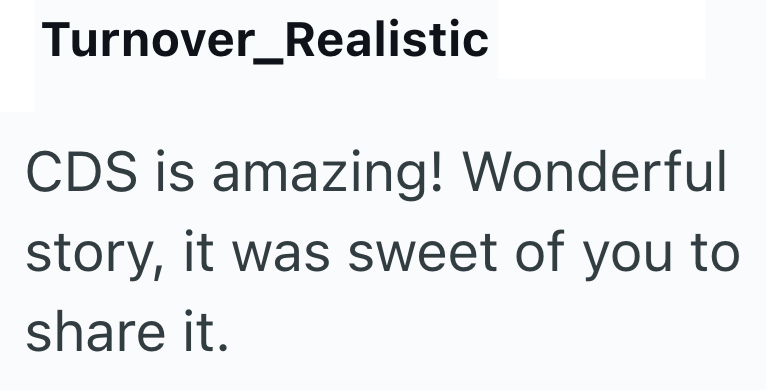 Turnover_Realistic CDS is amazing! Wonderful story, it was sweet of you to share it.