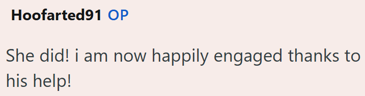 Hoofarted91 OP She did! i am now happily engaged thanks to his help!