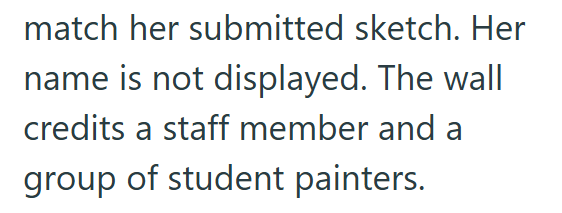 match her submitted sketch. Her name is not displayed. The wall credits a staff member and a group of student painters.
