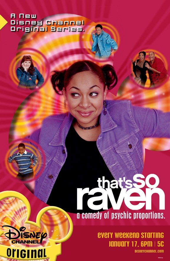 А Пеш Disney Channel Original Series. DISNEY CHANNEL original that's SO raven a comedy of psychic proportions. every weekenD STARTING January 17, 6PM | 5C DisneyChannel.com