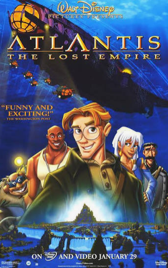 WALT DISNEY PICTURES PRESENTS ATLANTIS THE LOST EMPIRE "FUNNY AND EXCITING!" THE WASHINGTON POST ON AND VIDEO JANUARY 29