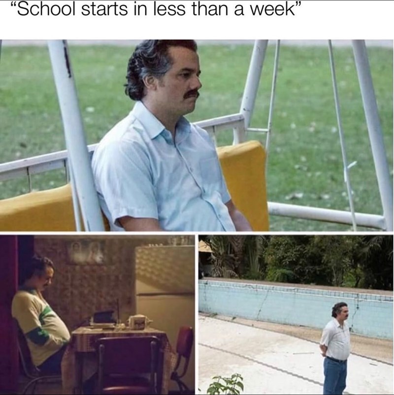 "School starts in less than a week”