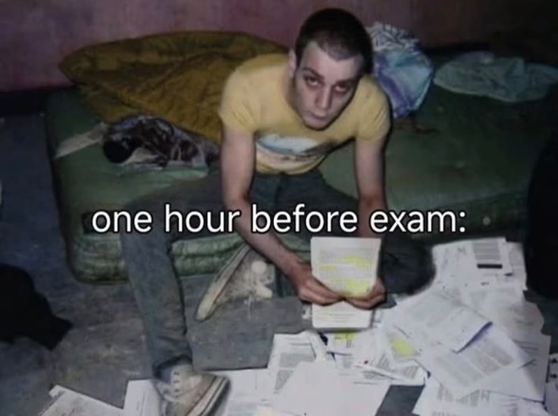 one hour before exam: