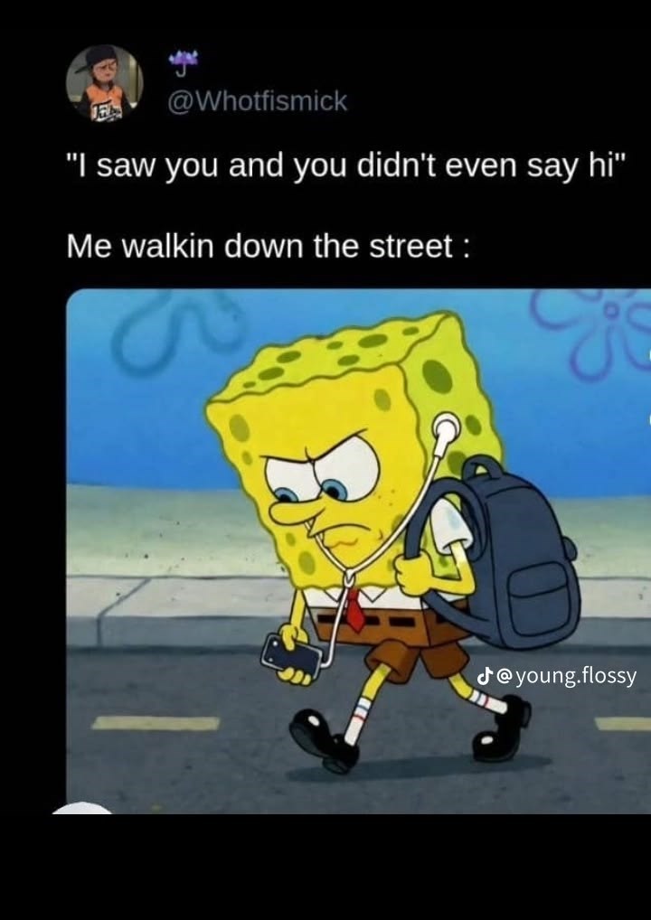 @Whotfismick "I saw you and you didn't even say hi" Me walkin down the street : @young.flossy