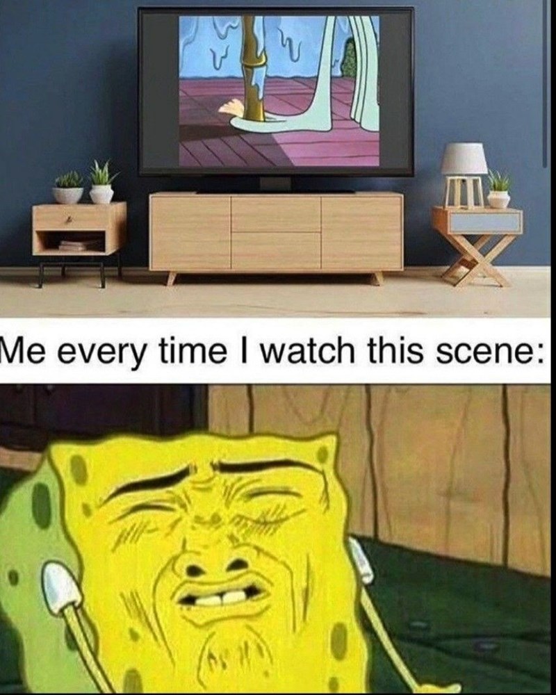 W Me every time I watch this scene: