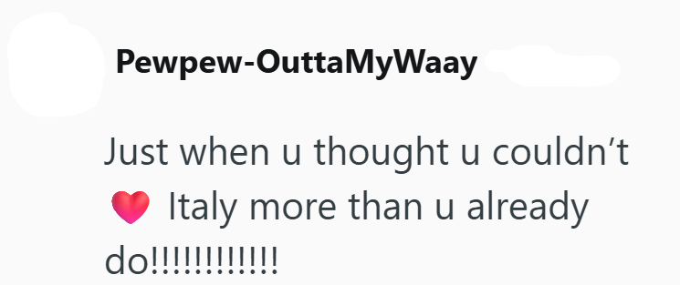 Pewpew-Outta MyWaay Just when u thought u couldn't Italy more than u already do!!!!!!!!!!!!