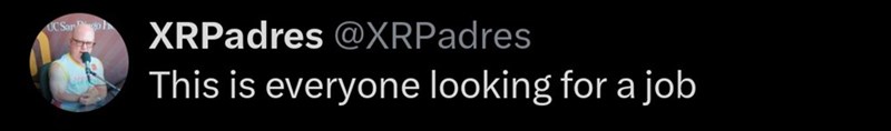 OC Sargoh XRPadres @XRPadres This is everyone looking for a job