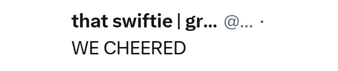 that swiftie | gr...@.... WE CHEERED