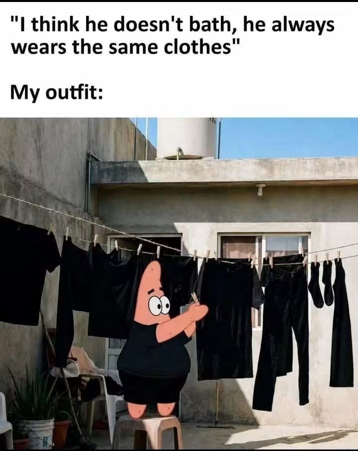 "I think he doesn't bath, he always wears the same clothes" My outfit: