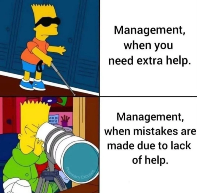 BOD Management, when you need extra help. Excuses Management, when mistakes are made due to lack of help. Pharmacy