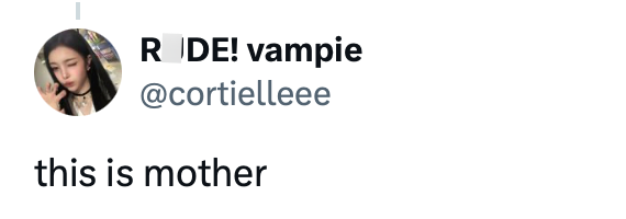 RODE! vampie @cortielleee this is mother