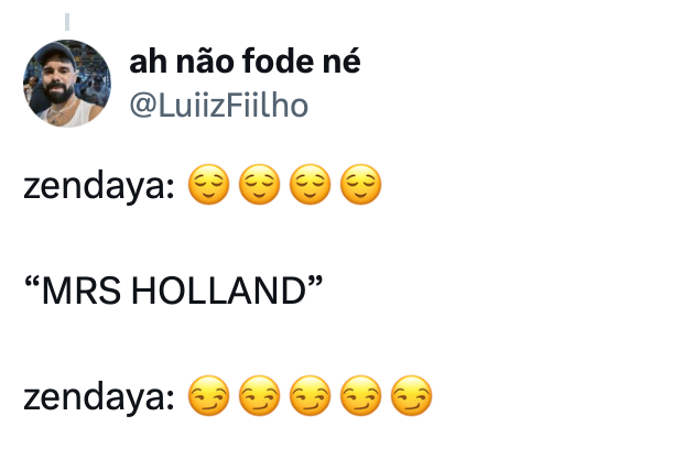 () ah não fode né @LuiizFiilho zendaya: "MRS HOLLAND" zendaya: