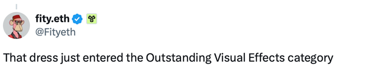 fity.eth @Fityeth That dress just entered the Outstanding Visual Effects category