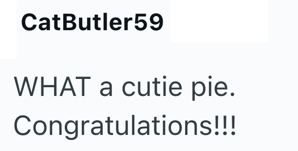 CatButler 59 WHAT a cutie pie. Congratulations!!!