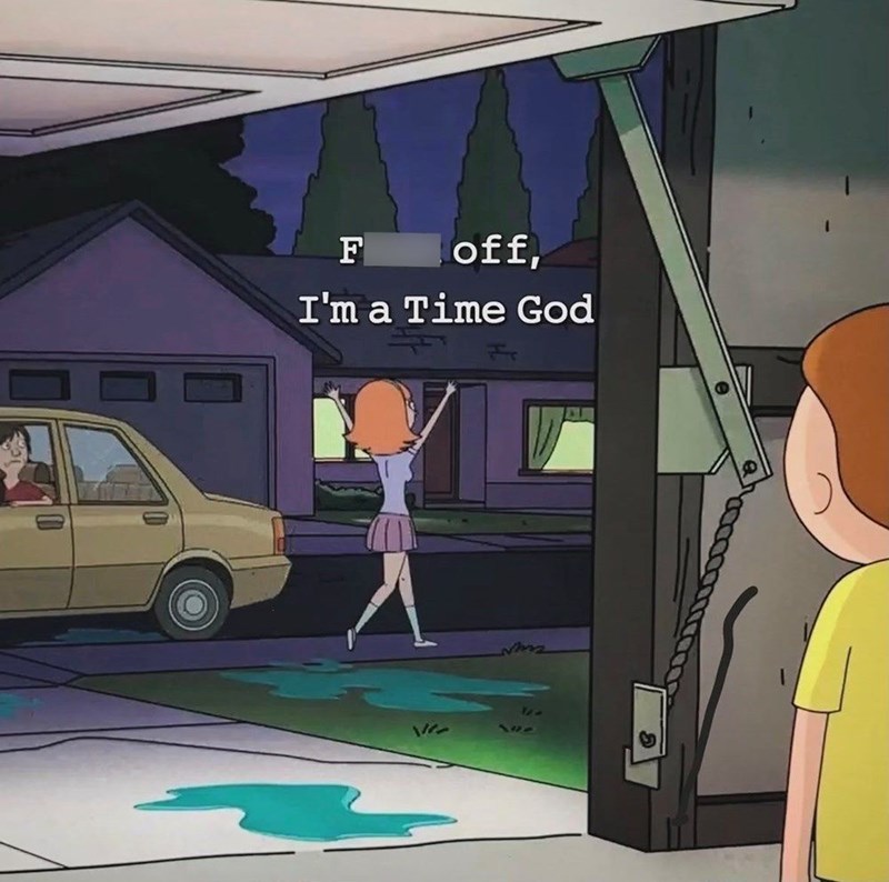 F off, I'm a Time God 147