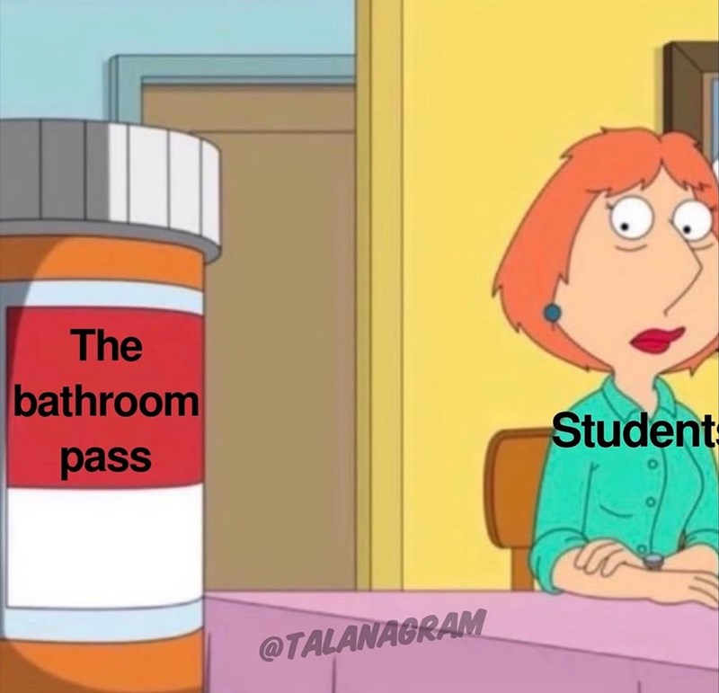 The bathroom pass @TALANAGRAM Student