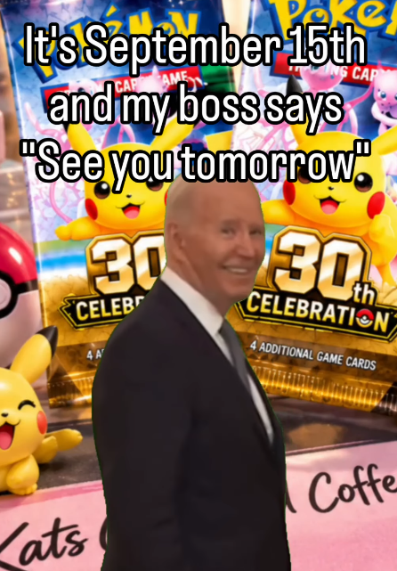 ING CAP It's September 15th and my boss says "See you tomorrow" 30 CELEB 30 CELEBRATION 4 ADDITIONAL GAME CARDS Kats Coffe