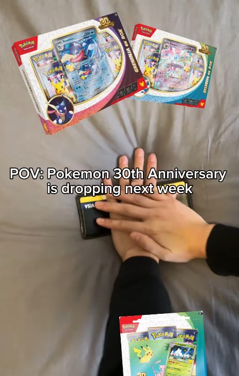 Grea 300 30 GRENINJA ex BOX Tuting POV: Pokemon 30th Anniversary is dropping next week VSIA 20 SYLVEON BOX