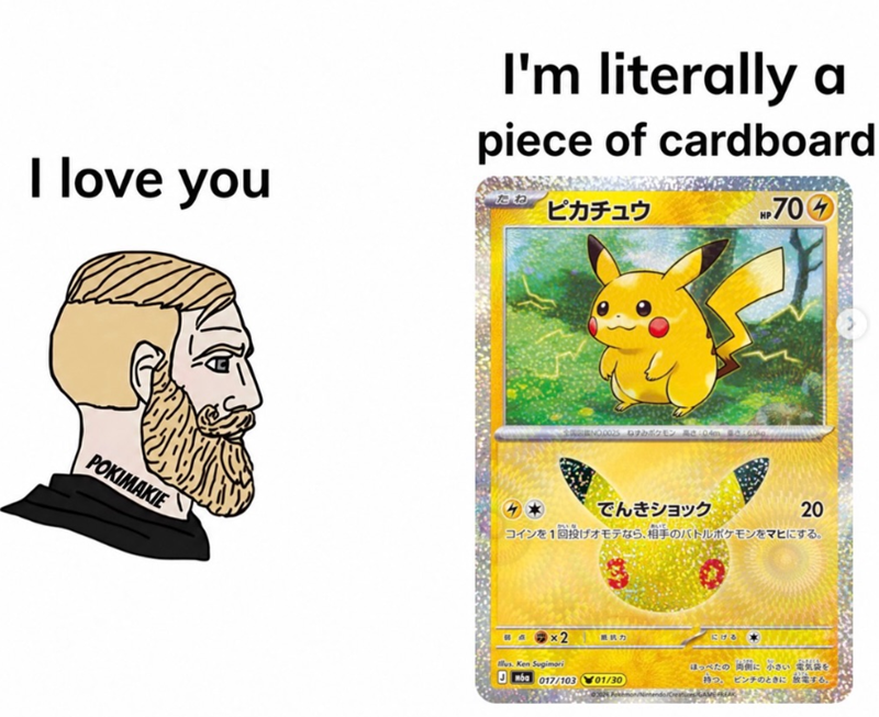 I'm literally a piece of cardboard I love you たね ピカチュウ HP704 NO.0025 ねずみポケモン 高さ:0.4m 重さ:6 20 POKIMAKIE でんきショック あいて コインを1回投げオモテなら、相手のバトルポケモンをマヒにする。 にける * Mus. Ken Sugimori ほっぺたの 側に小さい 電気を 0 wba 017/103 01/30 持つ。ピンチのときに放電する。