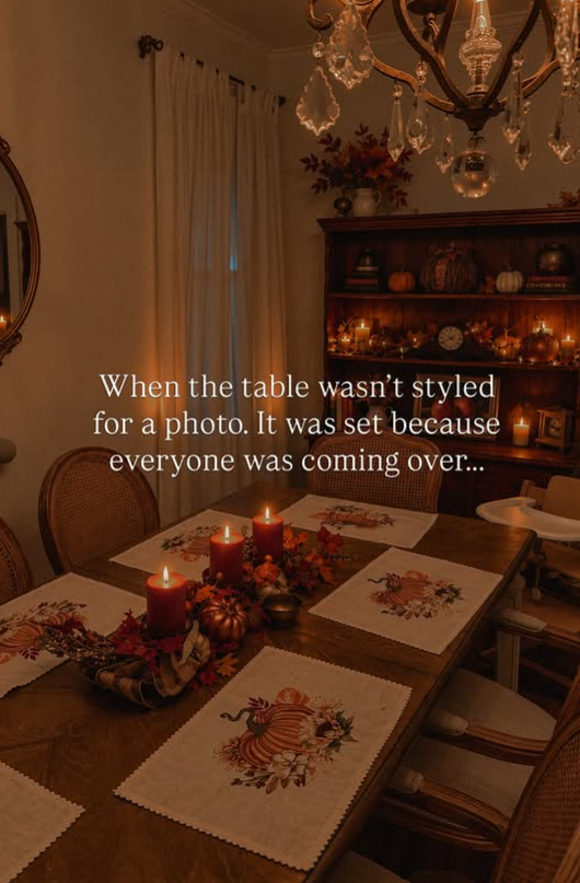 When the table wasn't styled for a photo. It was set because everyone was coming over...