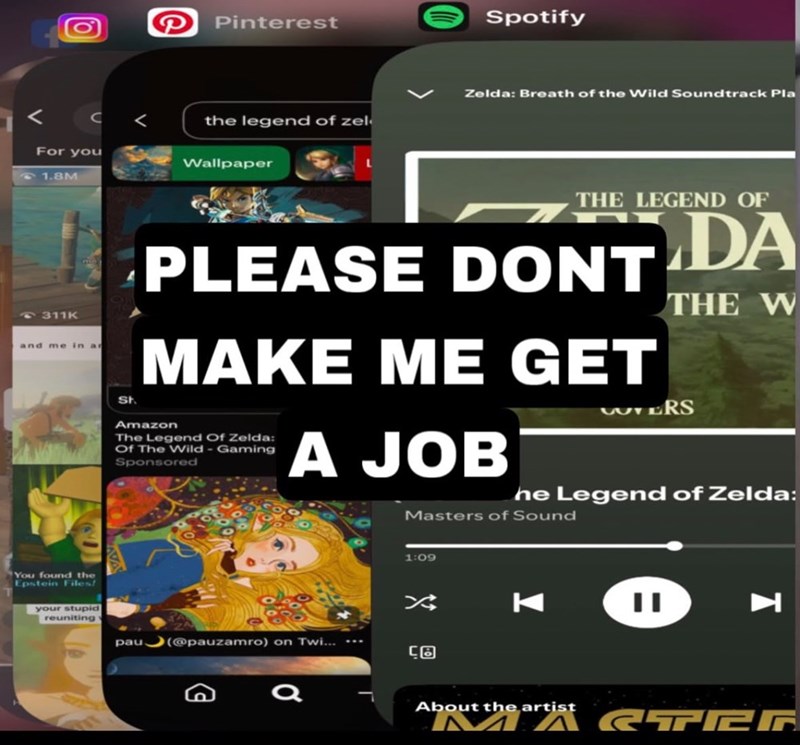 Pinterest < C < the legend of zel For you 1.8M 311K and me in an Wallpaper Spotify Zelda: Breath of the Wild Soundtrack Pla Sh THE LEGEND OF PLEASE DONT DA MAKE ME GET Amazon The Legend Of Zelda: Of The Wild - Gaming Sponsored A JOB THE W CUTERS he Legend of Zelda: Masters of Sound You found the Epstein Files! your stupid reuniting w pau. (@pauzamro) on Twi... D 0 1:09 || About the artist AAGTEG