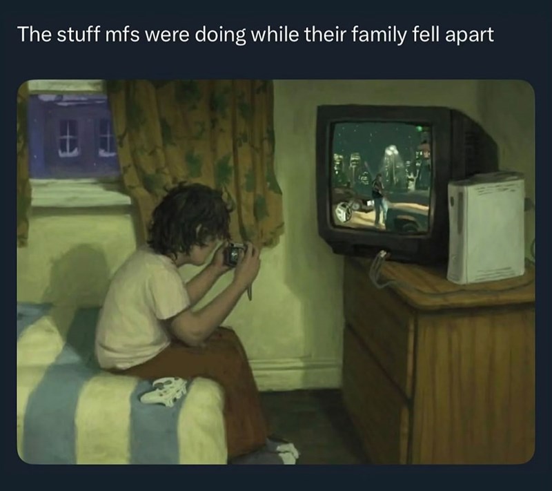 The stuff mfs were doing while their family fell apart