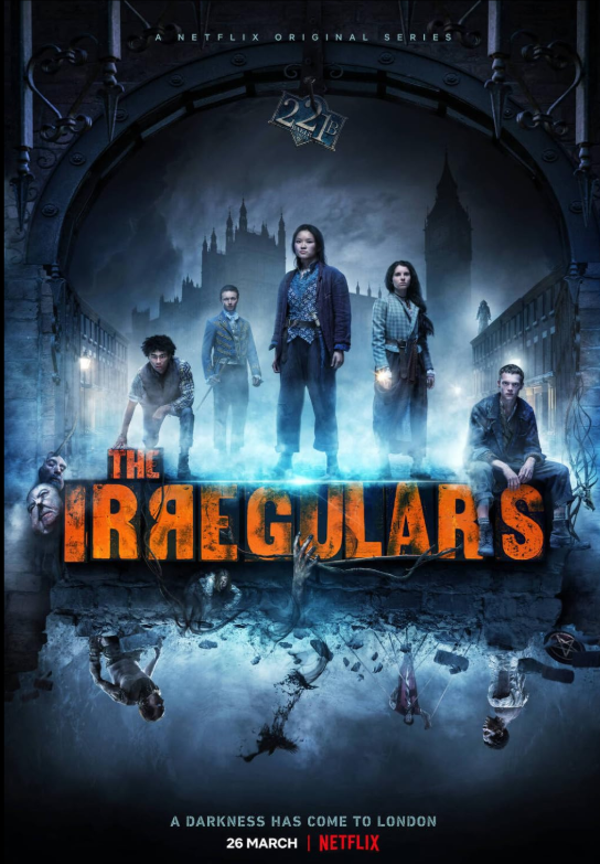 A NETFLIX ORIGINAL SERIES 221 TA THE IRREGULARS A DARKNESS HAS COME TO LONDON 26 MARCH NETFLIX