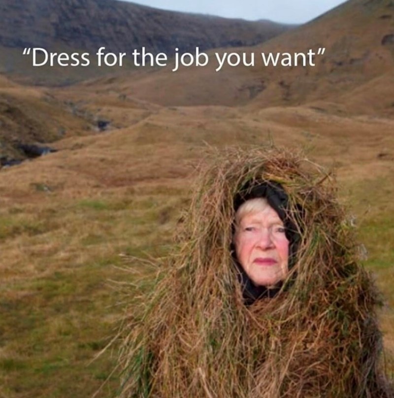 "Dress for the job you want"
