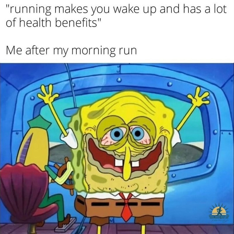 "running makes you wake up and has a lot. of health benefits" Me after my morning run Cielo til Life A