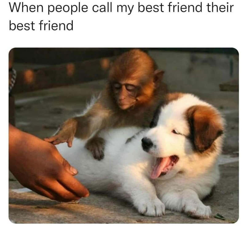 When people call my best friend their best friend