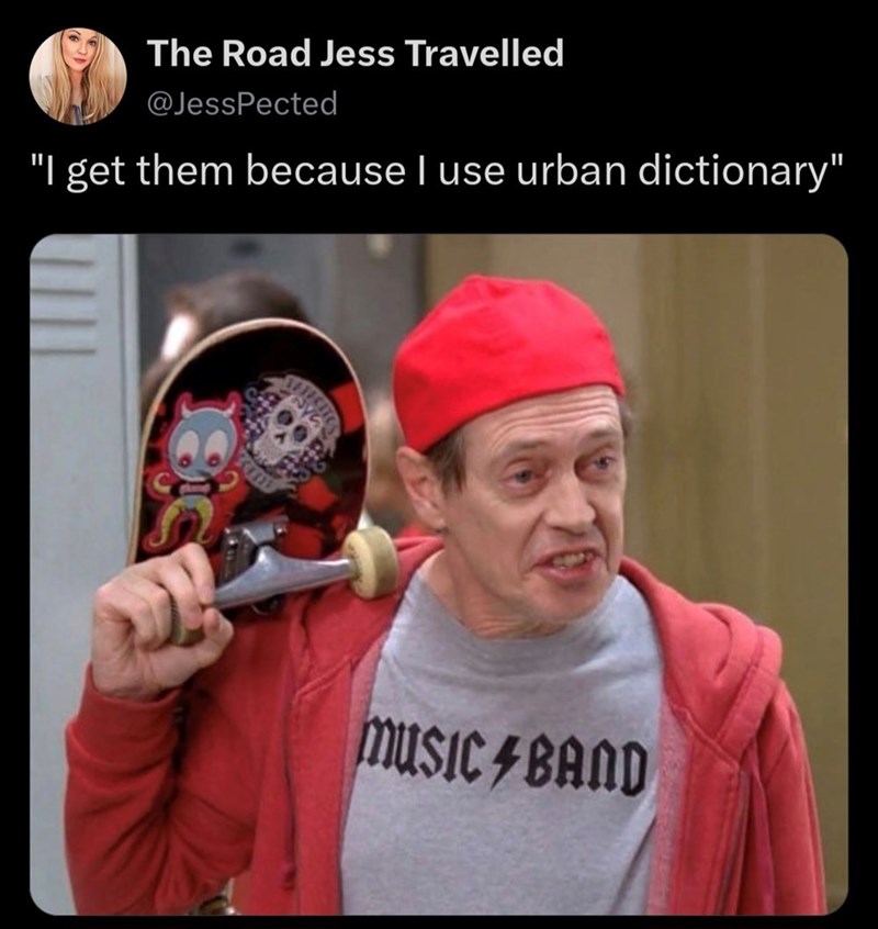 The Road Jess Travelled @JessPected "I get them because I use urban dictionary" MUSIC BAND