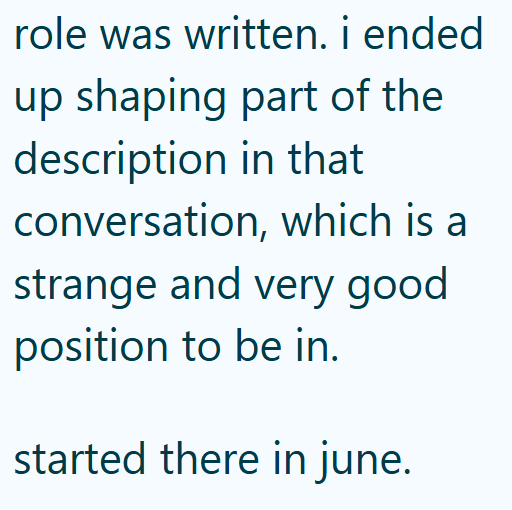 role was written. i ended up shaping part of the description in that conversation, which is a strange and very good position to be in. started there in june.