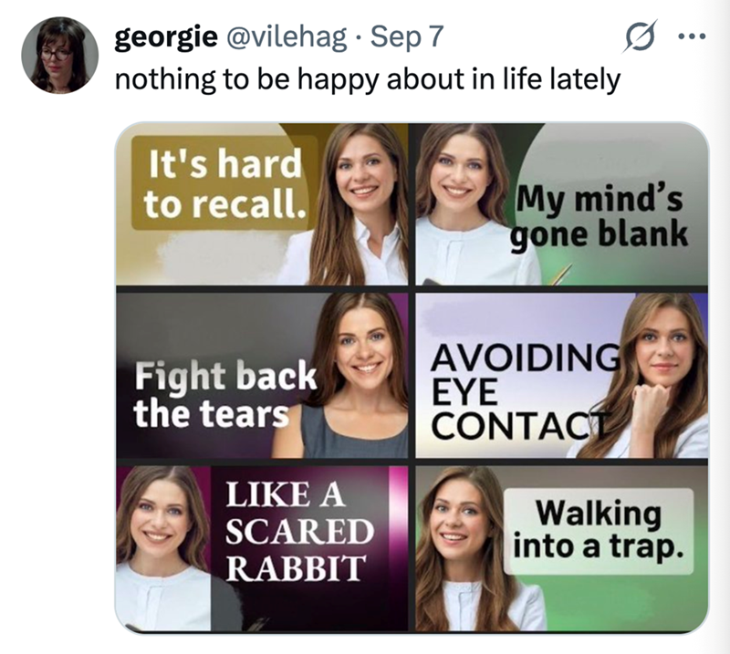 georgie @vilehag. Sep 7 nothing to be happy about in life lately It's hard to recall. My My mind's gone blank Fight back the tears LIKE A SCARED RABBIT AVOIDING EYE CONTACT Walking into a trap. ...