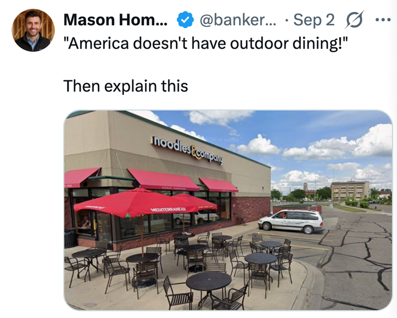 Mason Hom... @banker... Sep 20 ... "America doesn't have outdoor dining!" Then explain this noodles&company MEDITERRANEAN