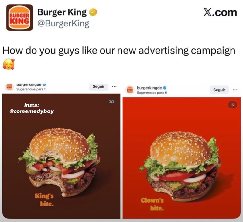 BURGER Burger King X.com KING @BurgerKing How do you guys like our new advertising campaign KING Durgerkingae Sugerencias para ti Seguir insta: @comemedyboy King's bite. 2/2 22 burgerkingde Sugerencias para ti Seguir Clown's bite. 1/2