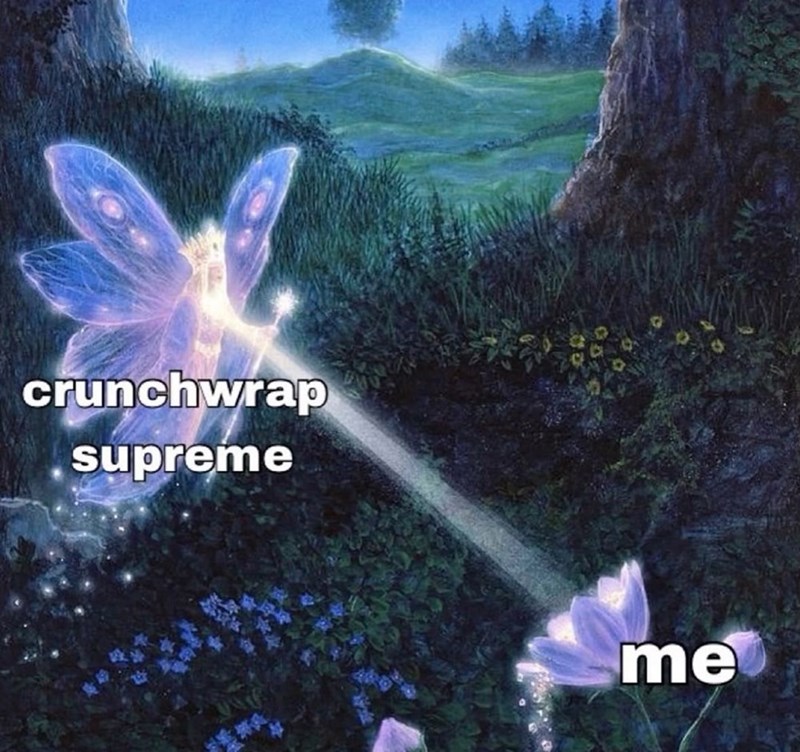 crunchwrap supreme me