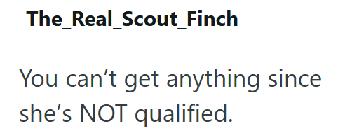 The_Real_Scout_Finch You can't get anything since she's NOT qualified.