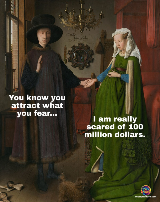 GROO You know you attract what you fear... I am really scared of 100 million dollars. 銀湯 mrpopculture.com
