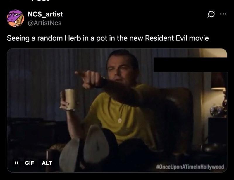 NCS_artist @ArtistNcs Seeing a random Herb in a pot in the new Resident Evil movie II GIF ALT #OnceUponATimelnHollywood