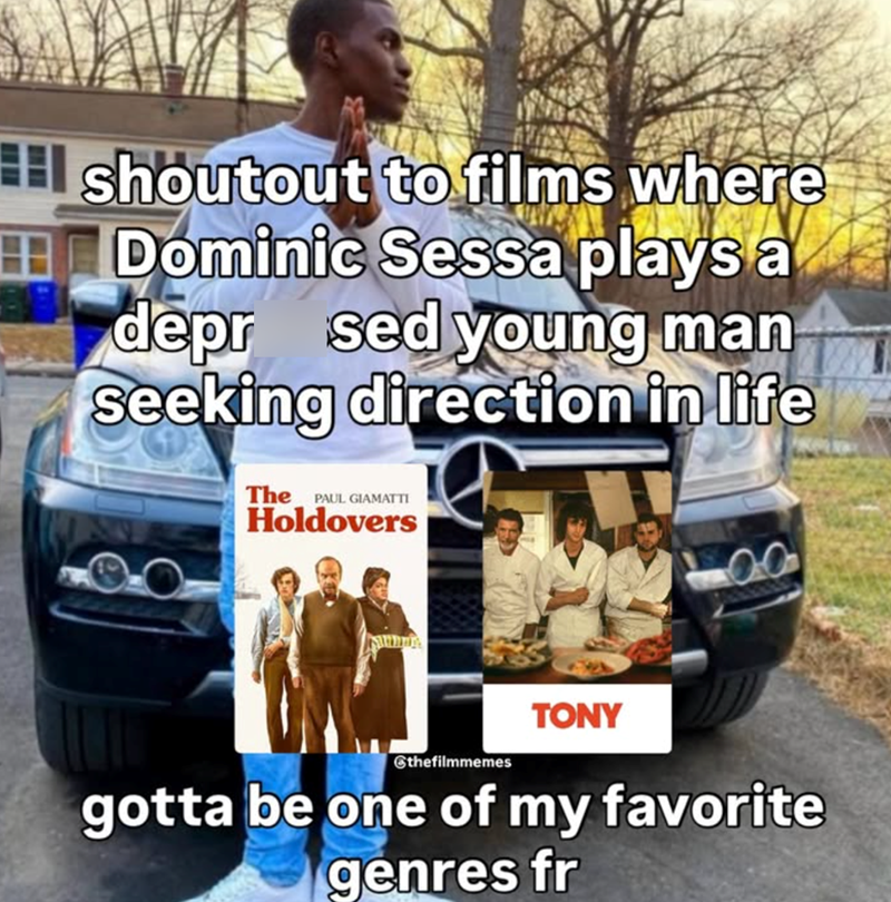 shoutout to films where Dominic Sessa plays a depr sed young man seeking direction in life The PAUL GIAMATTI Holdovers thefilmmemes TONY gotta be one of my favorite genres fr