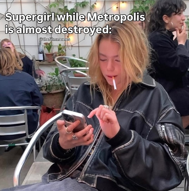 Supergirl while Metropolis is almost destroyed: @thefilmmemes