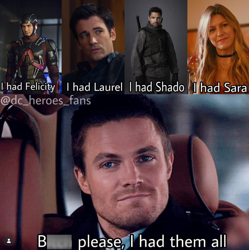 I had Felicity I had Laurel I had Shado I had Sara @dc_heroes_fans B please, I had them all