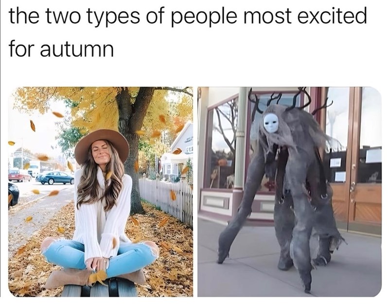 the two types of people most excited for autumn