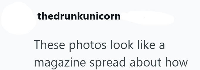 thedrunkunicorn These photos look like a magazine spread about how