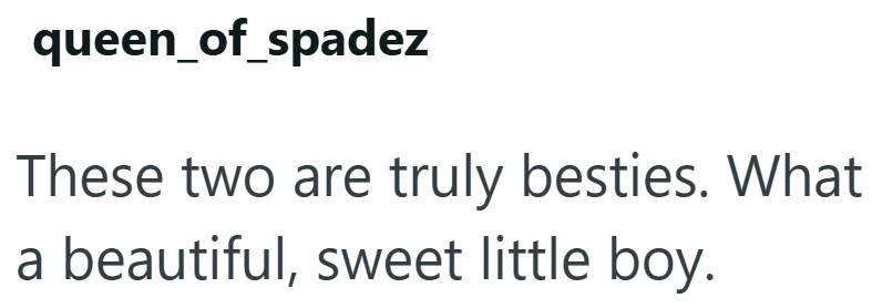 queen_of_spadez These two are truly besties. What a beautiful, sweet little boy.