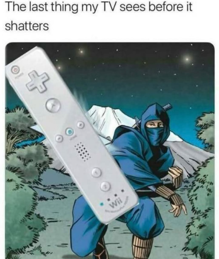 The last thing my TV sees before it shatters Wii